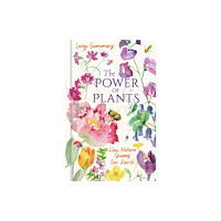 The History Press Ltd The Power of Plants (inbunden, eng)