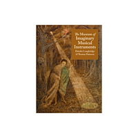 Reaktion Books The Museum of Imaginary Musical Instruments (inbunden, eng)