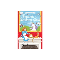Sweet Cherry Publishing Children's Classics: Through The Looking-Glass (Easy Classics) (häftad, eng)