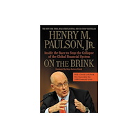 Not Stated On the Brink : Inside the Race to Stop the Collapse of the Global Financial System -- With Original New Material on the...