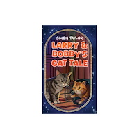 Austin Macauley Publishers Larry & Bobby’s Cat Tale (häftad, eng)