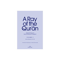Peter Lang Publishing Inc A Ray of the Qur’an: Selected Essays of Sayyed Mahmoud Taleghani Volume II (inbunden, eng)