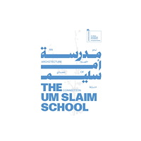 Mousse Publishing The Um Slaim School: An Architecture of Connection – 19th International Architecture Exhibition. La Biennale di Venezia...