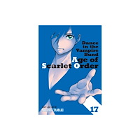 Seven Seas Entertainment, LLC Dance in the Vampire Bund: Age of Scarlet Order Vol. 17 (häftad, eng)