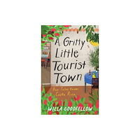 She Writes Press A Gritty Little Tourist Town (häftad, eng)
