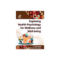 The Readers Paradise Exploring Health Psychology for Wellness and Well-being (häftad, eng)