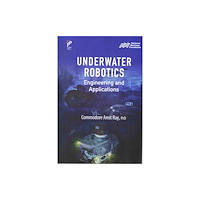 Pentagon Press Underwater Robotics (inbunden, eng)
