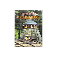 Unknown History of Uttarakhand (inbunden, eng)