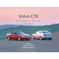 Bo Algers Volvo C70 Generation 1 : från idé till succé (inbunden)