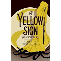 Robert W. Chambers Yellow Sign and Other Stories (häftad, eng)