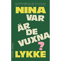 Nina Lykke Var är de vuxna? (inbunden)