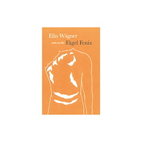 Elin Wägner Fågel Fenix : noveller i urval (bok, danskt band)