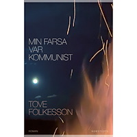 Tove Folkesson Min farsa var kommunist (inbunden)