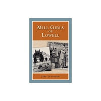 History Compass Mill Girls of Lowell (häftad, eng)