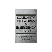 Gods&radicals Solidarity Networks & Emergency Survival (häftad, eng)