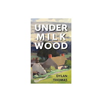 Penhaligon Press Under Milk Wood (häftad, eng)