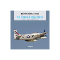 Schiffer Publishing Ltd Ad And A-1 Skyraider : Douglas's "Spad" in Korea and Vietnam (inbunden, eng)