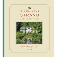 Mia Karlsvärd Ellen Keys Strand (inbunden)