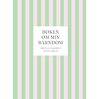 Sanna Sporrong Boken om min barndom : Små & stora ögonblick i barnets uppväxt (inbunden)