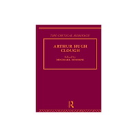 Taylor & francis ltd Arthur Hugh Clough (inbunden, eng)