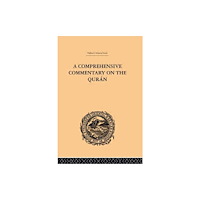 Taylor & francis ltd A Comprehensive Commentary on the Quran (inbunden, eng)