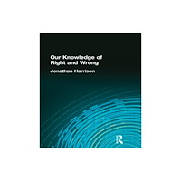 Taylor & francis ltd Our Knowledge of Right and Wrong (inbunden, eng)
