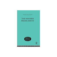 Taylor & francis ltd The Modern Predicament (inbunden, eng)