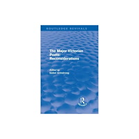 Taylor & francis ltd The Major Victorian Poets: Reconsiderations (Routledge Revivals) (inbunden, eng)