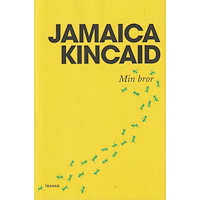 Jamaica Kincaid Min bror (inbunden)