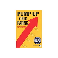 Quality Chess UK LLP Pump Up Your Rating (inbunden, eng)