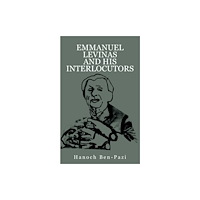 Academic Studies Press Emmanuel Levinas and His Interlocutors (inbunden, eng)