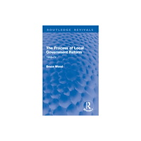 Taylor & francis ltd The Process of Local Government Reform (häftad, eng)