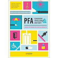 Anders Lindström Pedagogiskt förhållnings- och arbetssätt (PFA) : i omsorg för personer med kognitiva svårigheter (häftad) (Skadad)