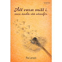 Pia Larson Att vara mitt i, men ändå stå utanför (bok, danskt band)