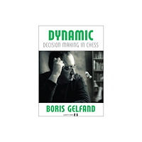 Quality Chess UK LLP Dynamic Decision Making in Chess (inbunden, eng)