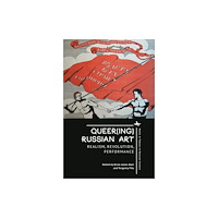 Academic Studies Press Queer(ing) Russian Art (inbunden, eng)