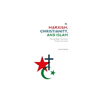 Academic Studies Press Marxism, Christianity, and Islam (inbunden, eng)