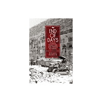 Academic Studies Press End of Days Ethics, Tradition, and Power in Israel (inbunden, eng)