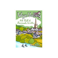 Pocket Mountains Ltd Wye Valley - 40 Hill and Riverside walks (häftad, eng)