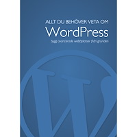 Richard q Stenlund Allt du behöver veta om WordPress (bok, spiral)