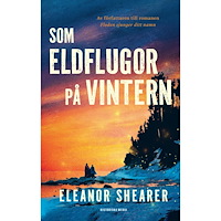 Eleanor Shearer Som eldflugor på vintern (inbunden)