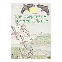 Anneli Kaup Das Abenteuer der Trollkinder (inbunden, ger)