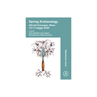 Archaeopress Spring Archaeology: Atti del Convegno, Siena, 15-17 maggio 2020 (häftad, ita)