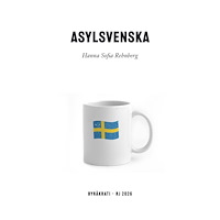 Hanna Sofia Rehnberg Asylsvenska (RJ 2026: Byråkrati) (bok, danskt band)