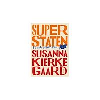 Susanna Kierkegaard Superstaten - EU och framtiden (bok, danskt band)