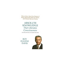 CSA Press Absolute Knowledge That Liberates Consciousness (häftad, eng)