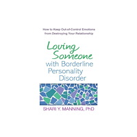 Guilford Publications Loving Someone with Borderline Personality Disorder (inbunden, eng)