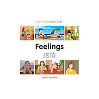 Milet Books Limited My First Bilingual Book -  Feelings (English-Japanese) (bok, board book, eng)