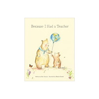 Random House USA Inc Because I Had A Teacher (inbunden, eng)