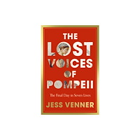 HarperCollins Publishers The Lost Voices of Pompeii (inbunden, eng)